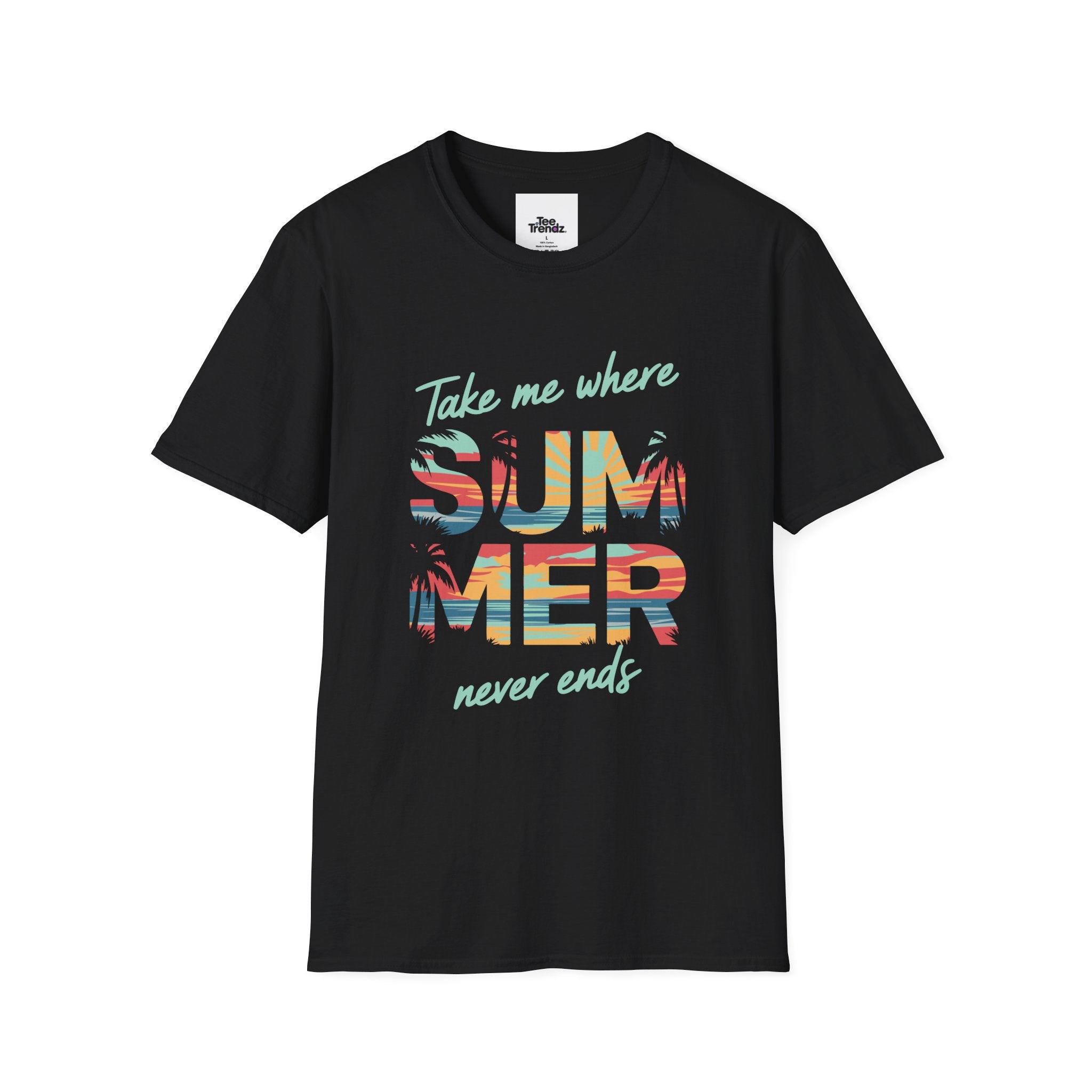 Summer Never Ends T-Shirt — "Take Me Where Summer Never Ends" Beach Vibes Tee