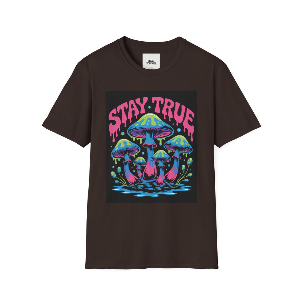 Stay True Mushroom T-Shirt — Psychedelic Colorful Fungi Graphic Tee