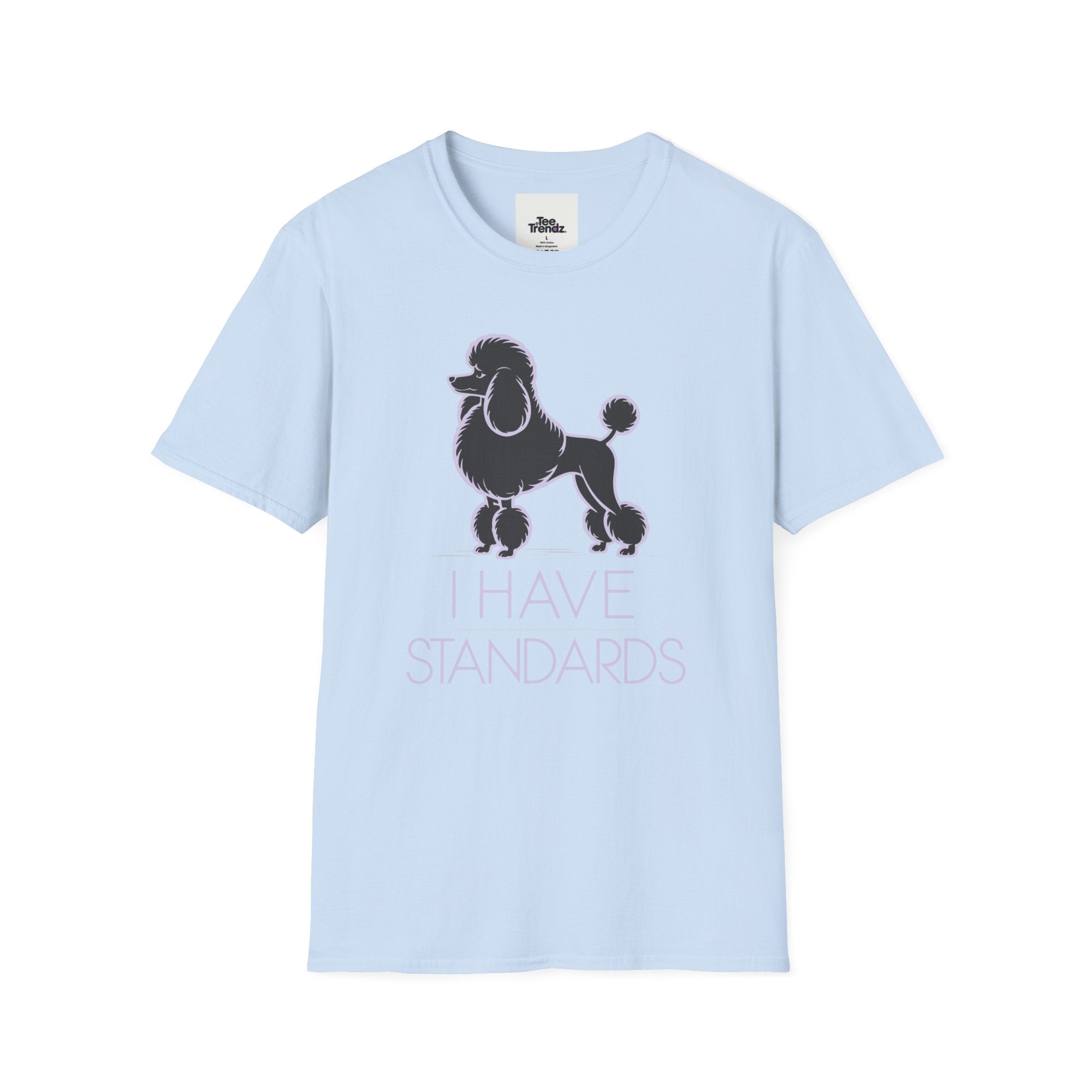Poodle 'I Have Standards' T-Shirt