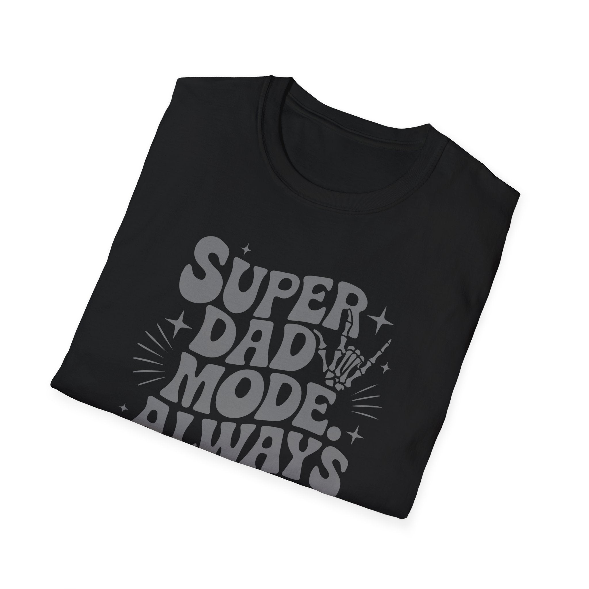 Super Dad Mode Always On T-Shirt — Fathers Day Graphic Tee